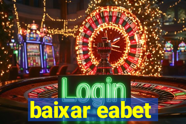 baixar eabet